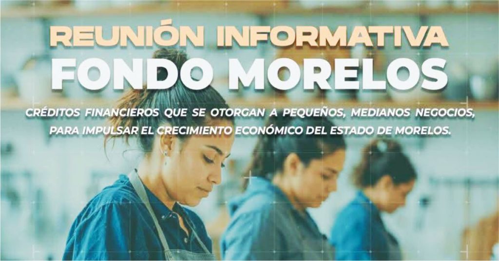 Habrá Reunión Informativa de Fondo Morelos